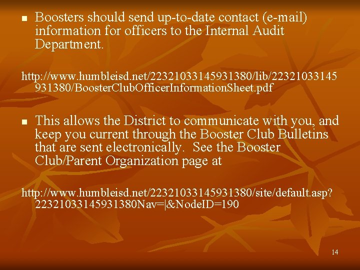 n Boosters should send up-to-date contact (e-mail) information for officers to the Internal Audit
