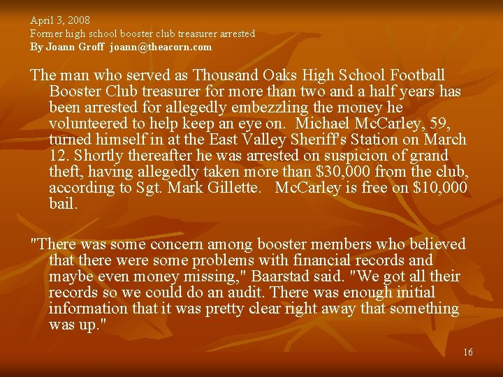 April 3, 2008 Former high school booster club treasurer arrested By Joann Groff joann@theacorn.