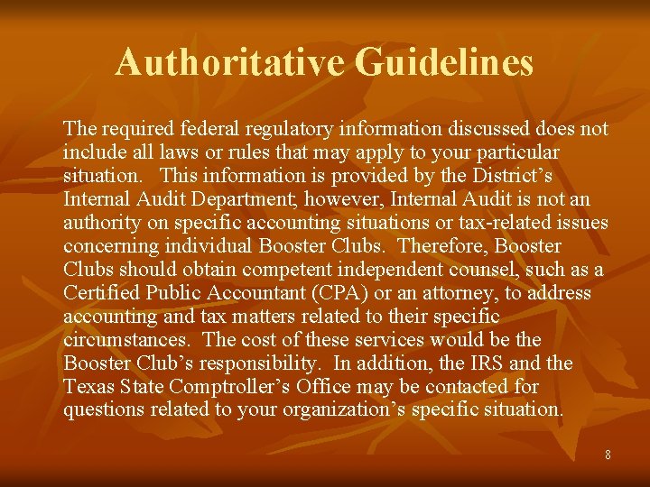 Authoritative Guidelines The required federal regulatory information discussed does not include all laws or