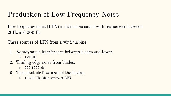 Production of Low Frequency Noise Low frequency noise (LFN) is defined as sound with