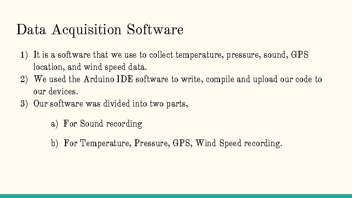 Data Acquisition Software 1) It is a software that we use to collect temperature,