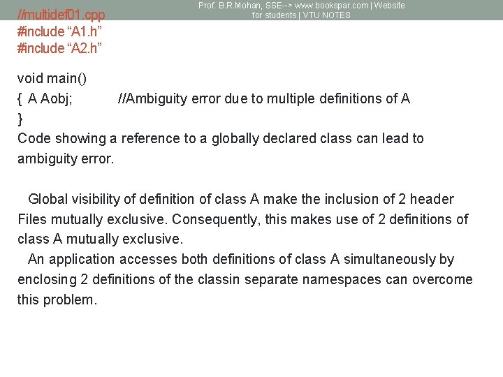 //multidef 01. cpp #include “A 1. h” #include “A 2. h” Prof. B. R.