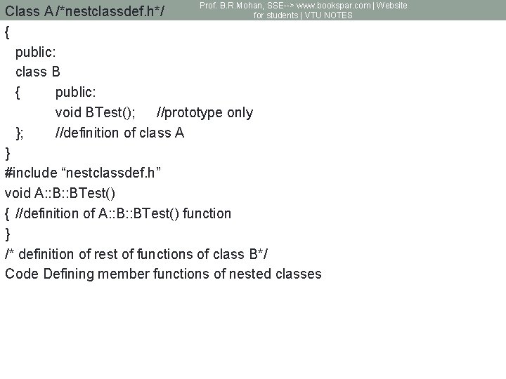 Prof. B. R. Mohan, SSE--> www. bookspar. com | Website Class A /*nestclassdef. h*/