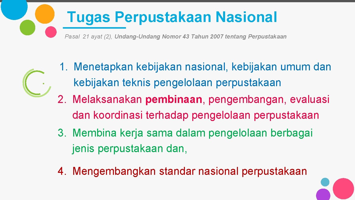 Tugas Perpustakaan Nasional Pasal 21 ayat (2), Undang-Undang Nomor 43 Tahun 2007 tentang Perpustakaan