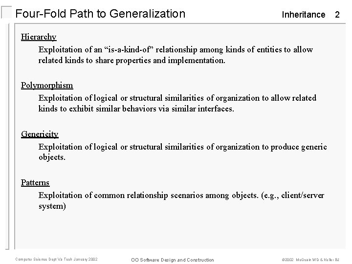 Four-Fold Path to Generalization Inheritance 2 Hierarchy Exploitation of an “is-a-kind-of” relationship among kinds