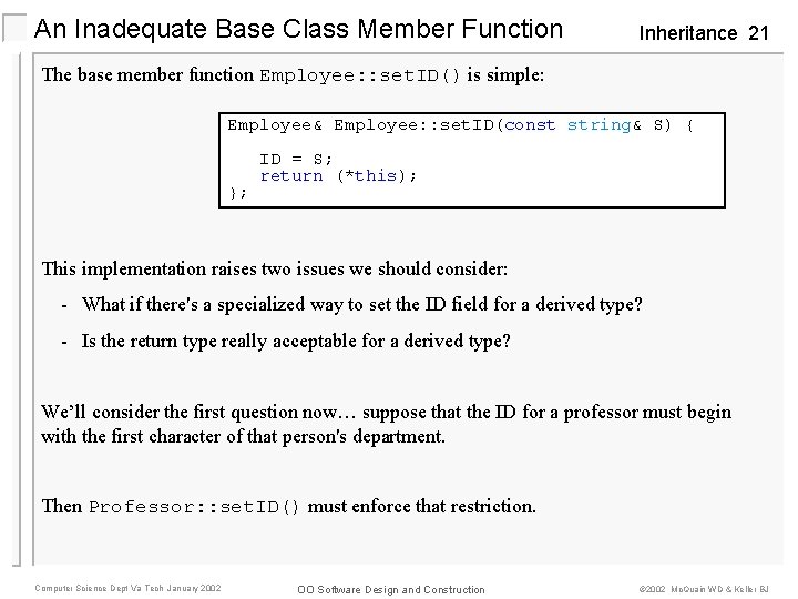 An Inadequate Base Class Member Function Inheritance 21 The base member function Employee: :