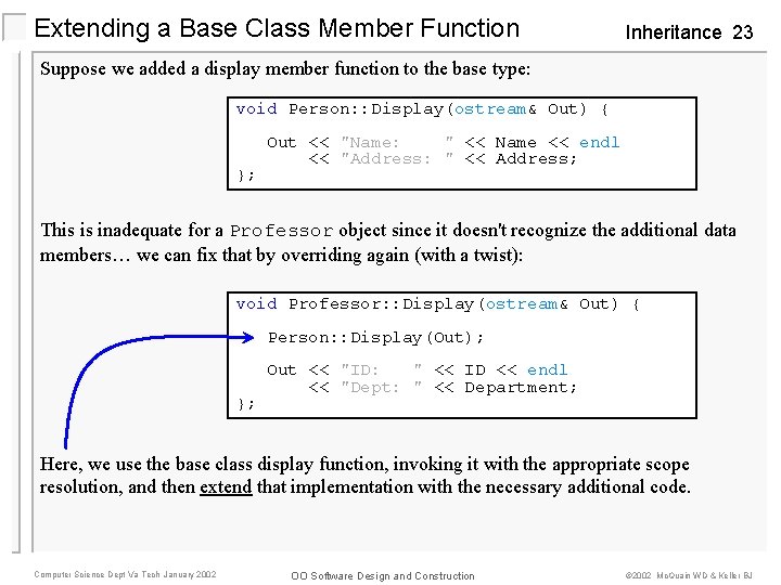 Extending a Base Class Member Function Inheritance 23 Suppose we added a display member