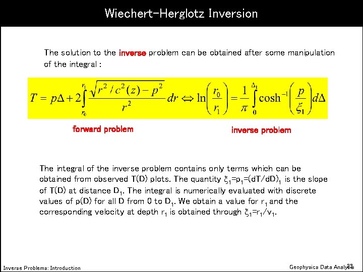 Wiechert-Herglotz Inversion The solution to the inverse problem can be obtained after some manipulation