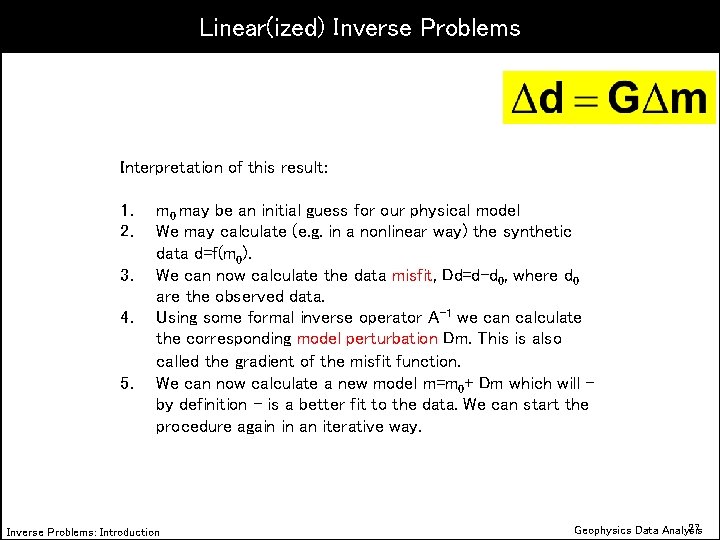 Linear(ized) Inverse Problems Interpretation of this result: 1. 2. 3. 4. 5. m 0