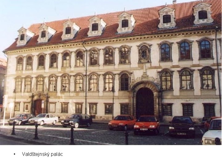  • Valdštejnský palác 