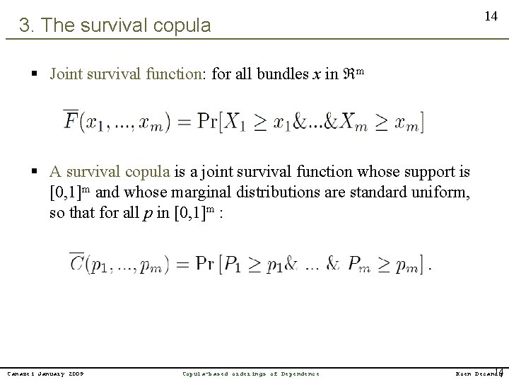 14 3. The survival copula § Joint survival function: for all bundles x in