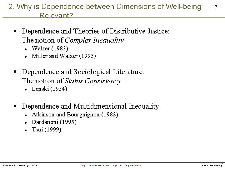 2. Why is Dependence between Dimensions of Well-being Relevant? 7 § Dependence and Theories