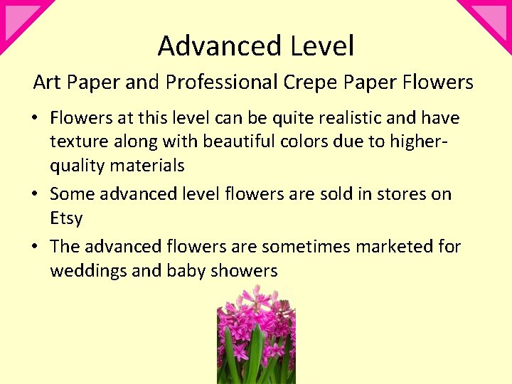 Advanced Level Art Paper and Professional Crepe Paper Flowers • Flowers at this level