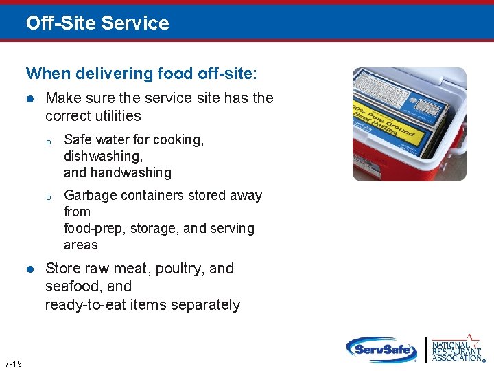 Off-Site Service When delivering food off-site: l l 7 -19 Make sure the service