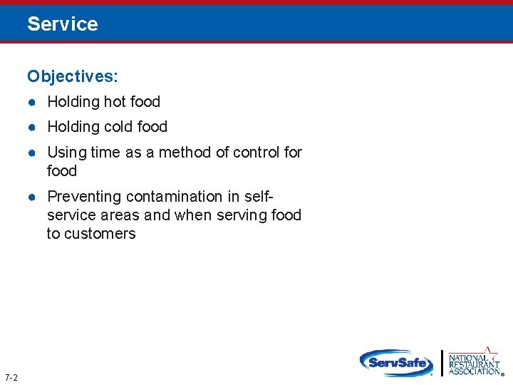 Service Objectives: ● Holding hot food ● Holding cold food ● Using time as
