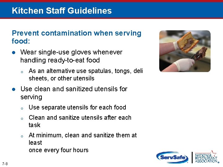 Kitchen Staff Guidelines Prevent contamination when serving food: l Wear single-use gloves whenever handling