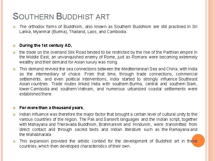 SOUTHERN BUDDHIST ART The orthodox forms of Buddhism, also known as Southern Buddhism are