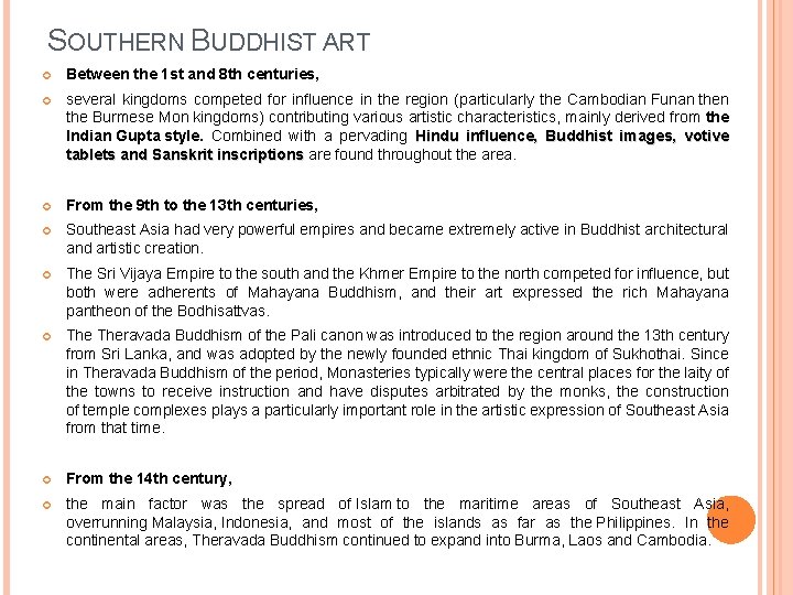 SOUTHERN BUDDHIST ART Between the 1 st and 8 th centuries, several kingdoms competed