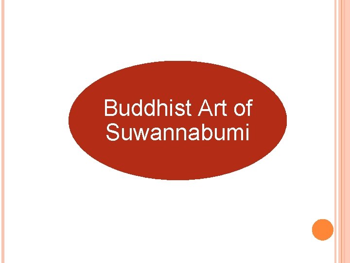 Buddhist Art of Suwannabumi 