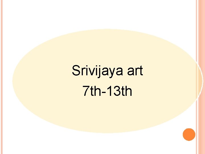 Srivijaya art 7 th-13 th 