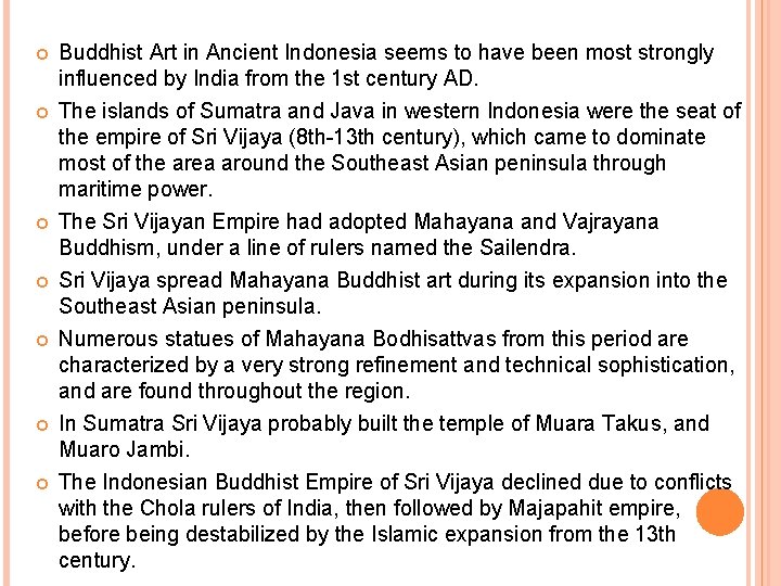  Buddhist Art in Ancient Indonesia seems to have been most strongly influenced by