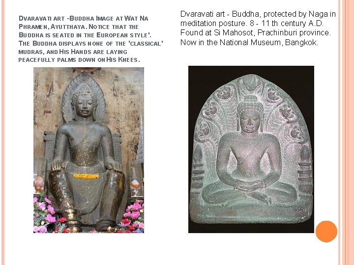 DVARAVATI ART - BUDDHA IMAGE AT WAT NA PHRAMEN, AYUTTHAYA. NOTICE THAT THE BUDDHA