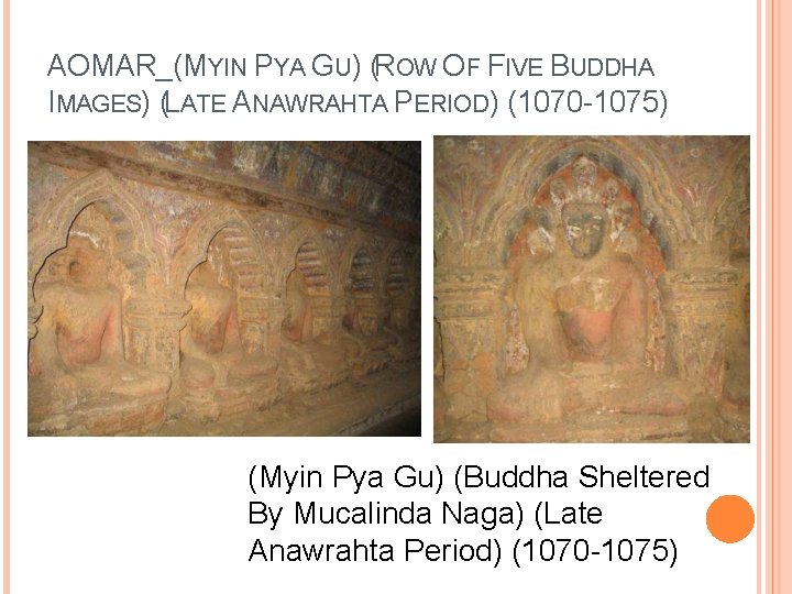 AOMAR_(MYIN PYA GU) (ROW OF FIVE BUDDHA IMAGES) (LATE ANAWRAHTA PERIOD) (1070 -1075) (Myin