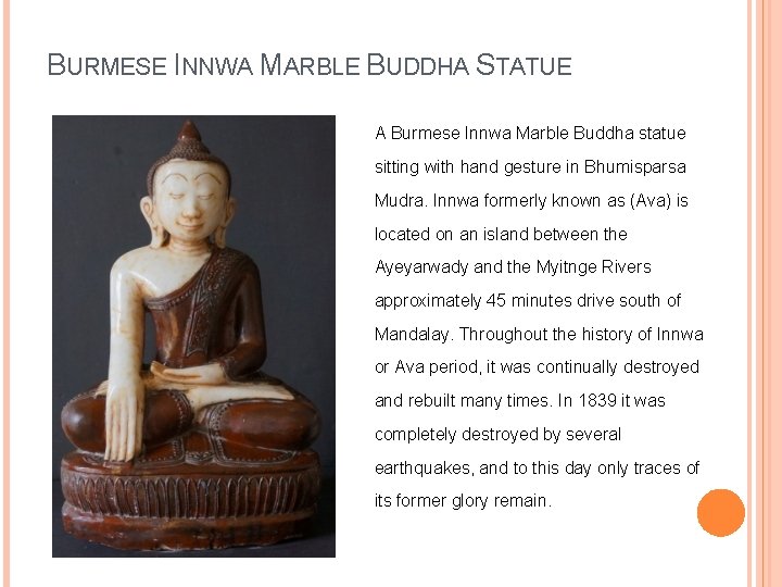 BURMESE INNWA MARBLE BUDDHA STATUE A Burmese Innwa Marble Buddha statue sitting with hand