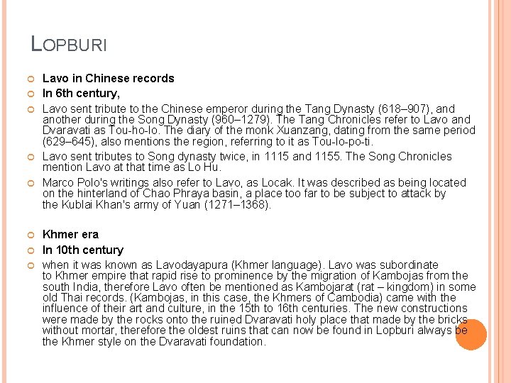 LOPBURI Lavo in Chinese records In 6 th century, Lavo sent tribute to the