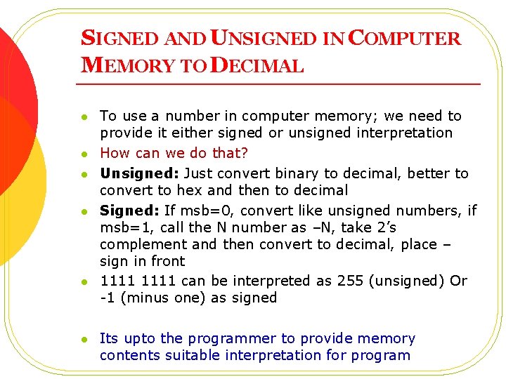 SIGNED AND UNSIGNED IN COMPUTER MEMORY TO DECIMAL l l l To use a