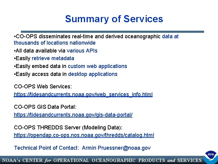 Summary of Services ▪CO-OPS disseminates real-time and derived oceanographic data at thousands of locations