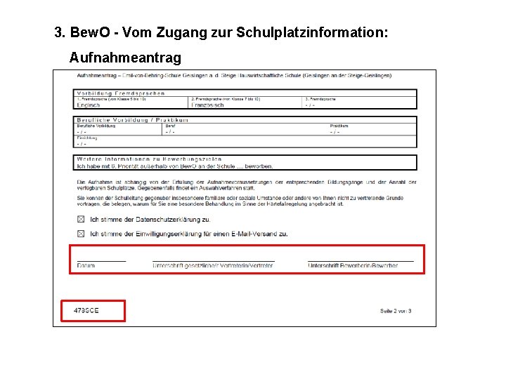 3. Bew. O - Vom Zugang zur Schulplatzinformation: Aufnahmeantrag 