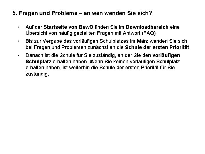 5. Fragen und Probleme – an wenden Sie sich? • Auf der Startseite von