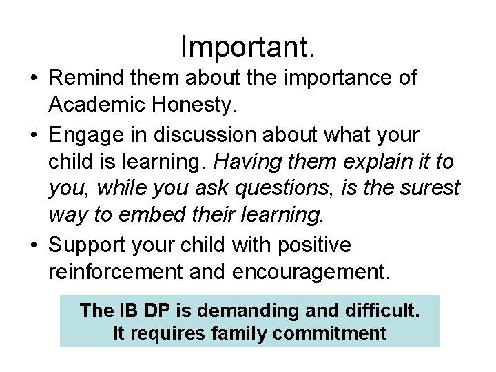 Important. • Remind them about the importance of Academic Honesty. • Engage in discussion