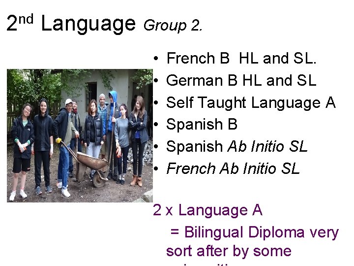 2 nd Language Group 2. • • • French B HL and SL. German