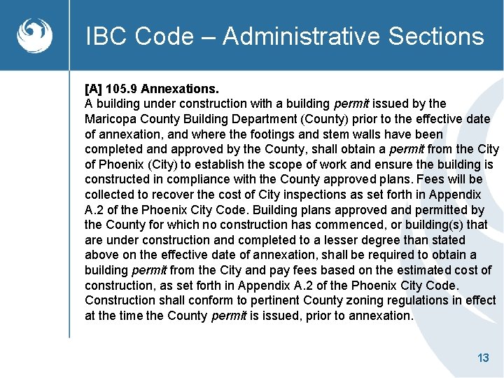 IBC Code – Administrative Sections [A] 105. 9 Annexations. A building under construction with