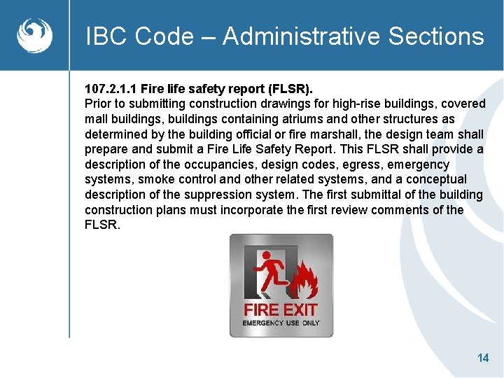 IBC Code – Administrative Sections 107. 2. 1. 1 Fire life safety report (FLSR).