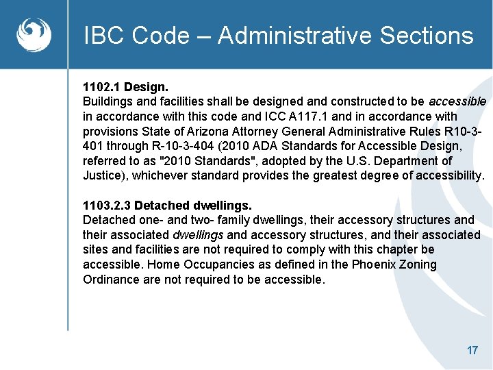 IBC Code – Administrative Sections 1102. 1 Design. Buildings and facilities shall be designed