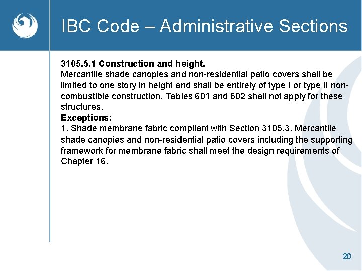 IBC Code – Administrative Sections 3105. 5. 1 Construction and height. Mercantile shade canopies