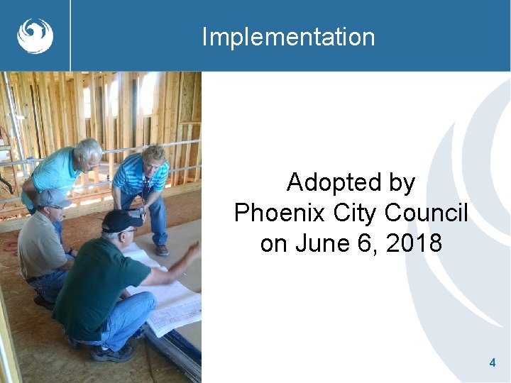 Implementation Adopted by Phoenix City Council on June 6, 2018 4 