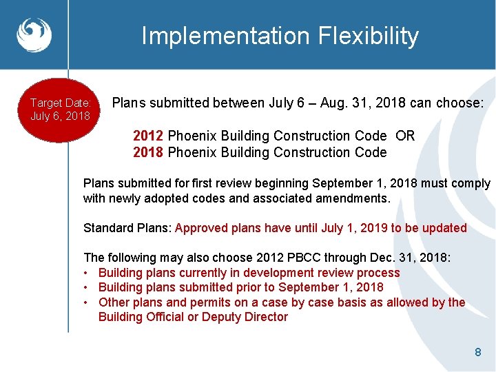 Implementation Flexibility Target Date: July 6, 2018 Plans submitted between July 6 – Aug.