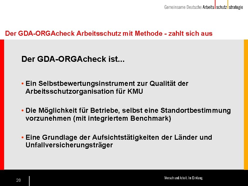 Der GDA-ORGAcheck Arbeitsschutz mit Methode - zahlt sich aus Der GDA-ORGAcheck ist. . .