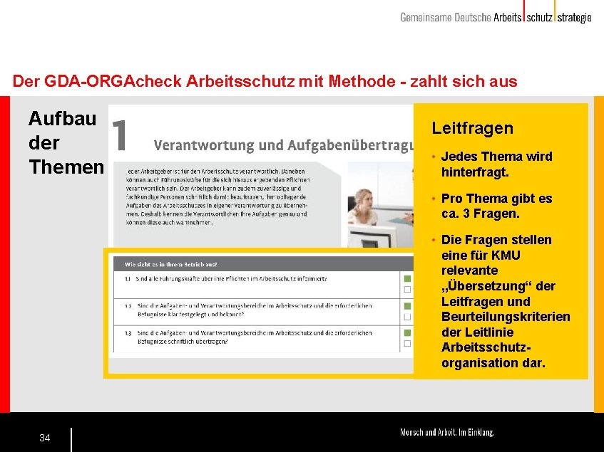 Der GDA-ORGAcheck Arbeitsschutz mit Methode - zahlt sich aus Aufbau der Themen Leitfragen •