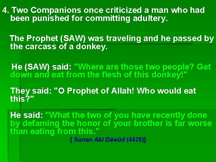 4. Two Companions once criticized a man who had been punished for committing adultery.