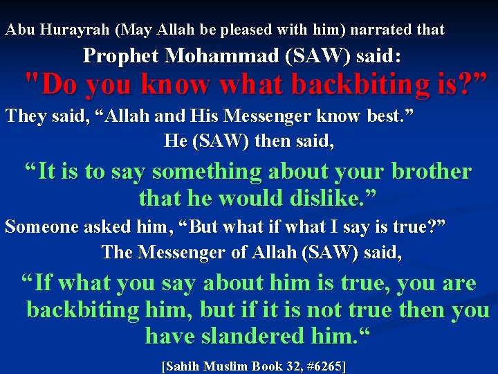 Abu Hurayrah (May Allah be pleased with him) narrated that Prophet Mohammad (SAW) said: