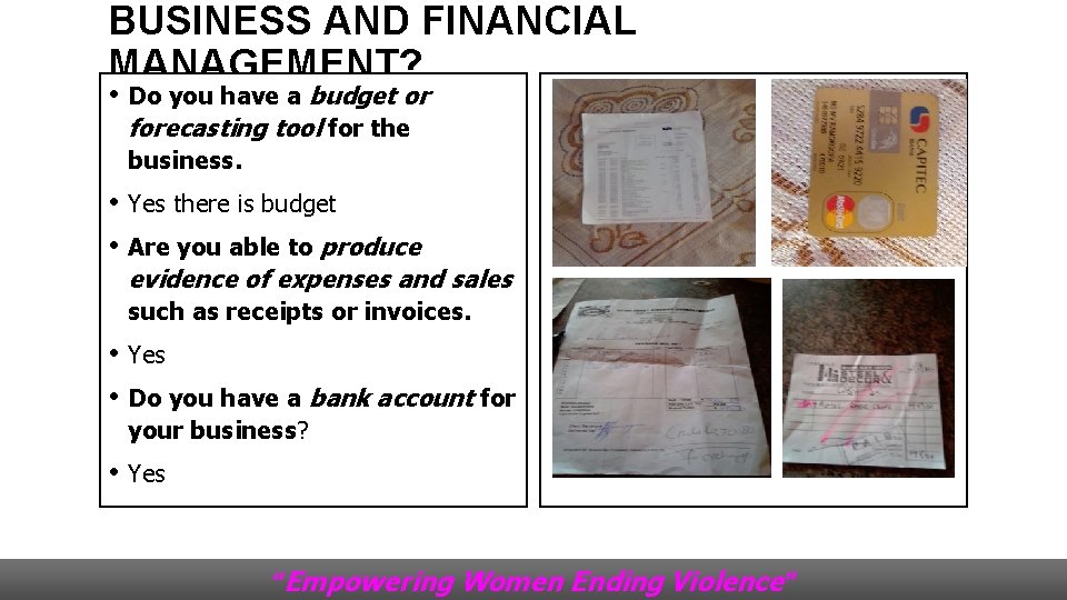 BUSINESS AND FINANCIAL MANAGEMENT? • Do you have a budget or forecasting tool for