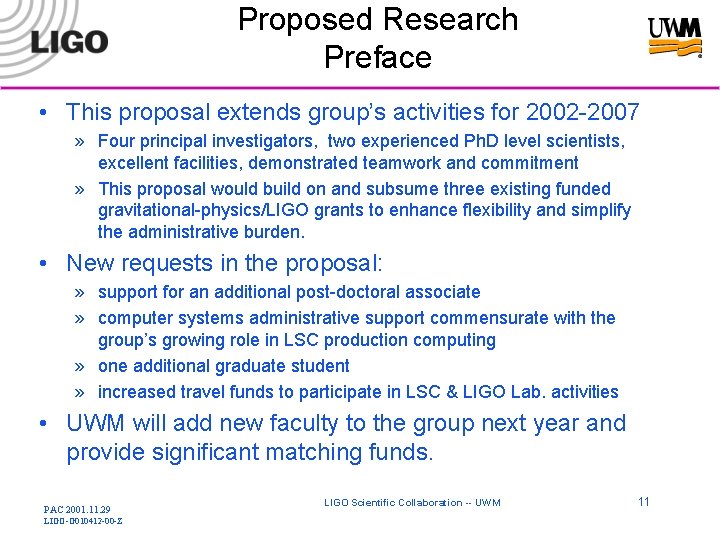 Proposed Research Preface • This proposal extends group’s activities for 2002 -2007 » Four