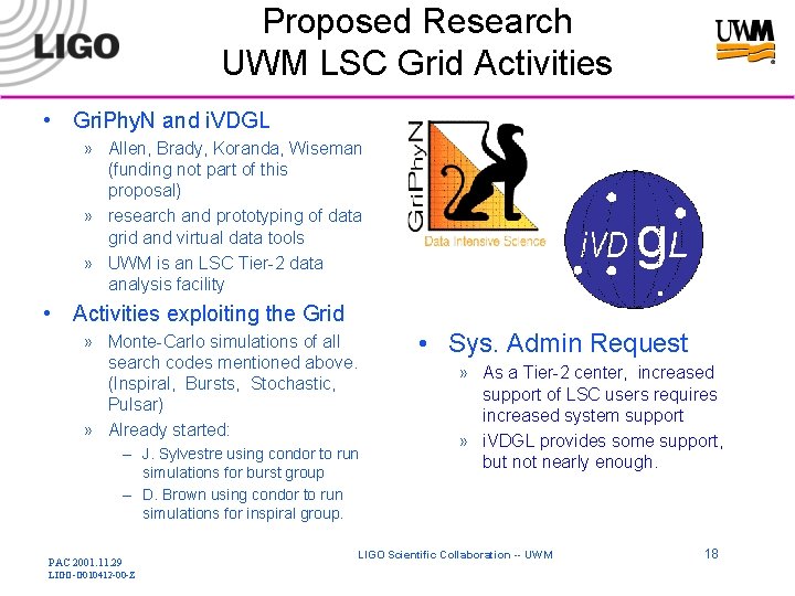 Proposed Research UWM LSC Grid Activities • Gri. Phy. N and i. VDGL »