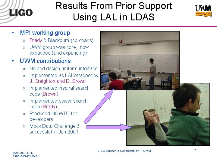 Results From Prior Support Using LAL in LDAS • MPI working group » Brady