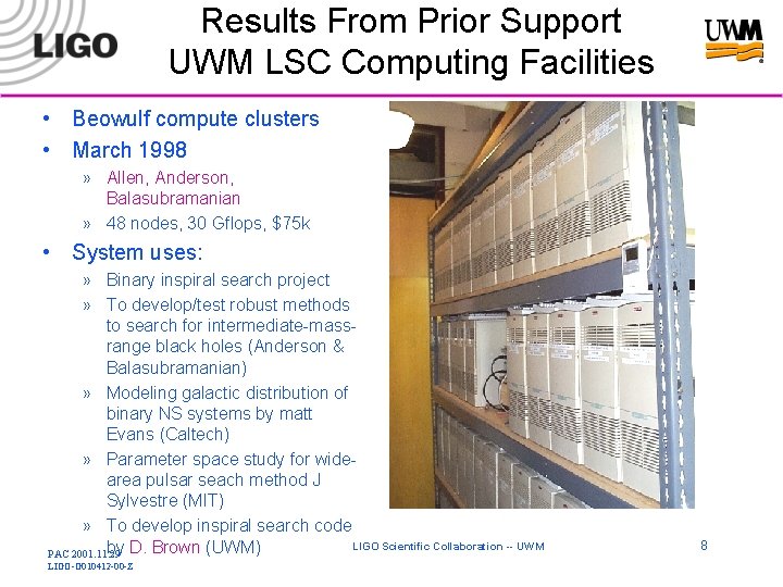 Results From Prior Support UWM LSC Computing Facilities • Beowulf compute clusters • March